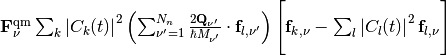 \mathbf F_\nu^{\textrm{qm}}\sum_{k}\left|C_k(t)\right|^2\left(\sum_{\nu'=1}^{N_n} \frac{2\mathbf Q_{\nu'}}{\hbar M_{\nu'}}\cdot\mathbf f_{l,\nu'}\right)\Bigg[\mathbf f_{k,\nu}-\sum_{l}\left|C_l(t)\right|^2\mathbf f_{l,\nu}\Bigg]